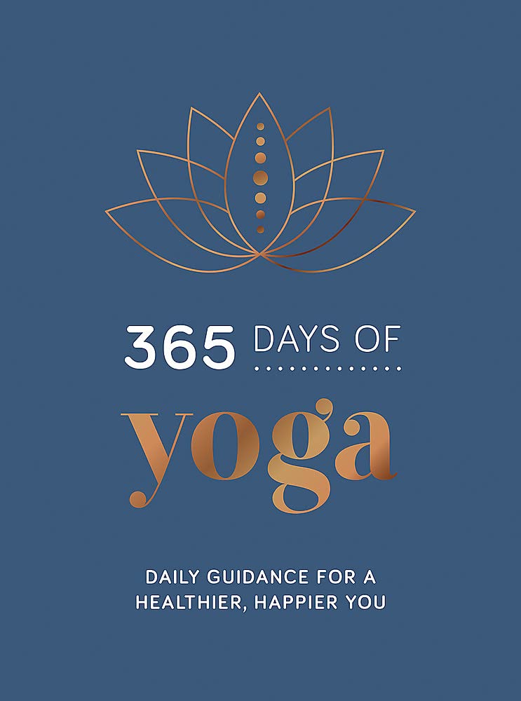 365 Days of Yoga: Daily Guidance for a