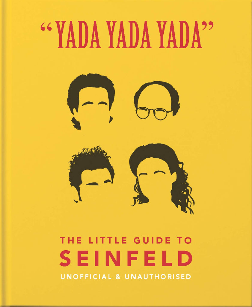 Yada Yada Yada : The Little Guide to Seinfeld